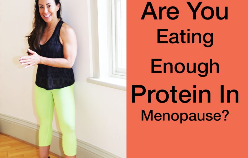 Are you eating enough protein during menopause?