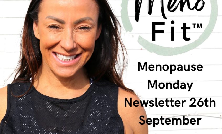 Menofit Menopause Monday Newsletter 26th September