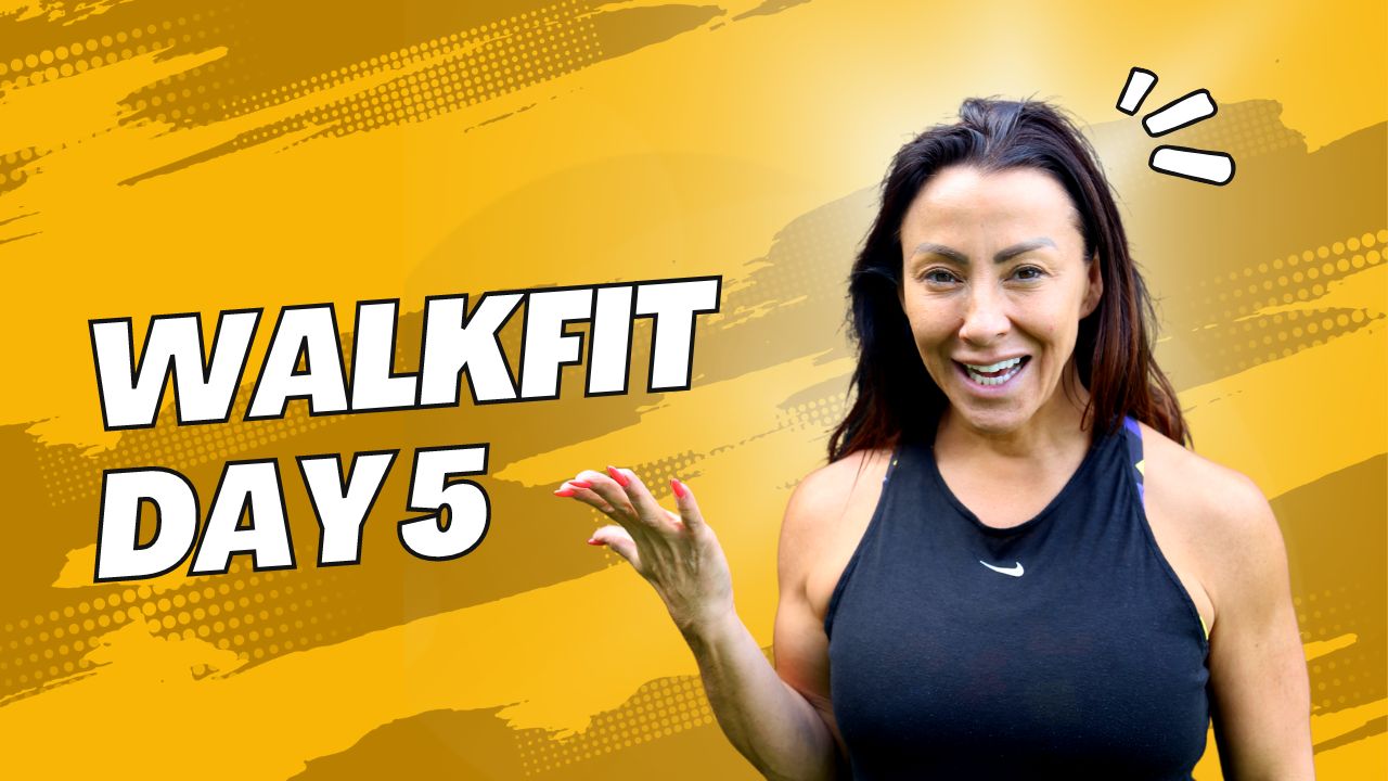 Day 5 WalkFit - Kick Start Fat Loss