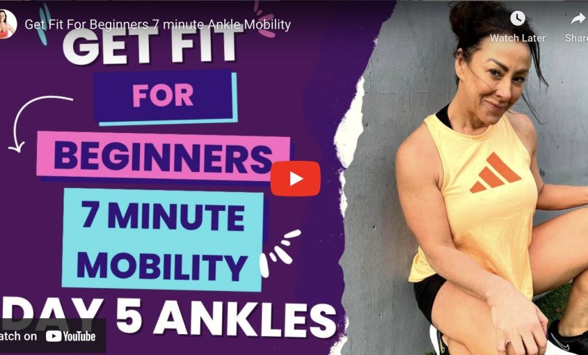 Get Fit For Beginners 7 minute Ankle Mobility