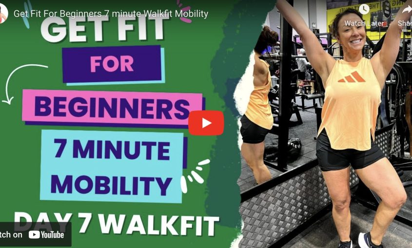 Get Fit For Beginners 7 minute Walkfit Mobility