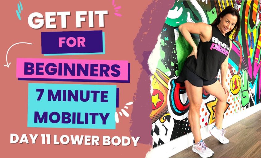 Get Fit For Beginners 7 minute Lower Body Mobility