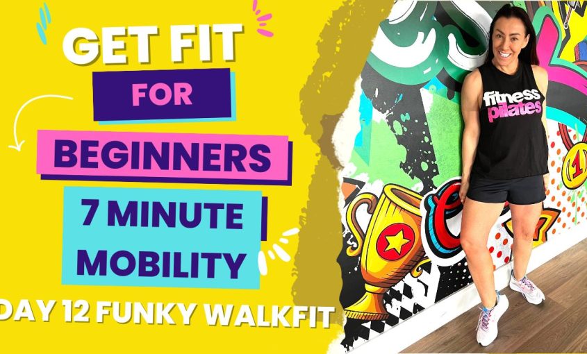 Get Fit For Beginners 7 minute Funky Walkfit